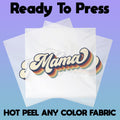 Mama Ready To Press DTF Transfers