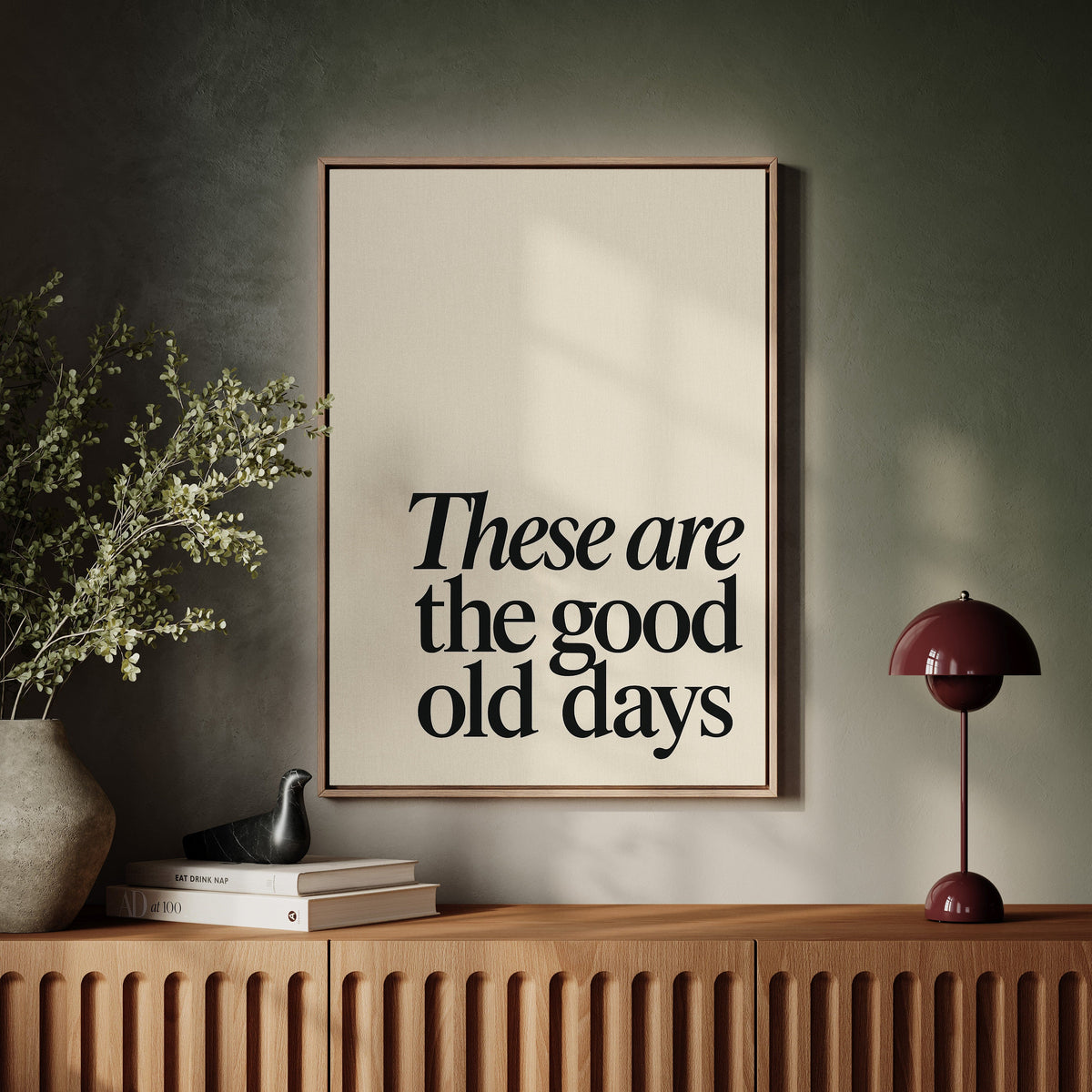 These Are the Good Old Days – A Reminder in Serif