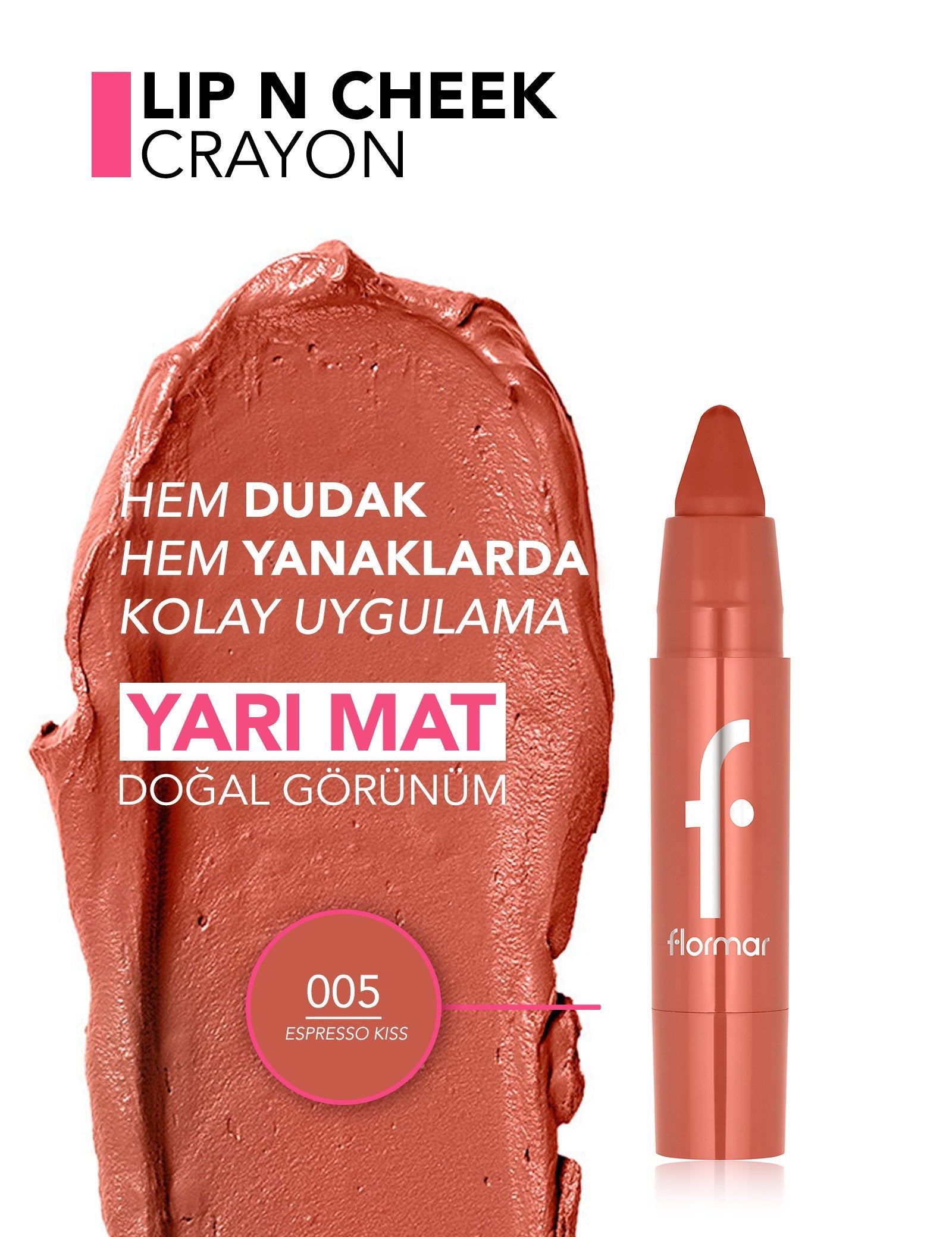 Flormar Lip & Cheek High Pigment Semi-Matte Crayon 3g