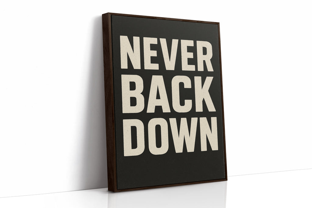 Never Back Down Grit Typography Poster