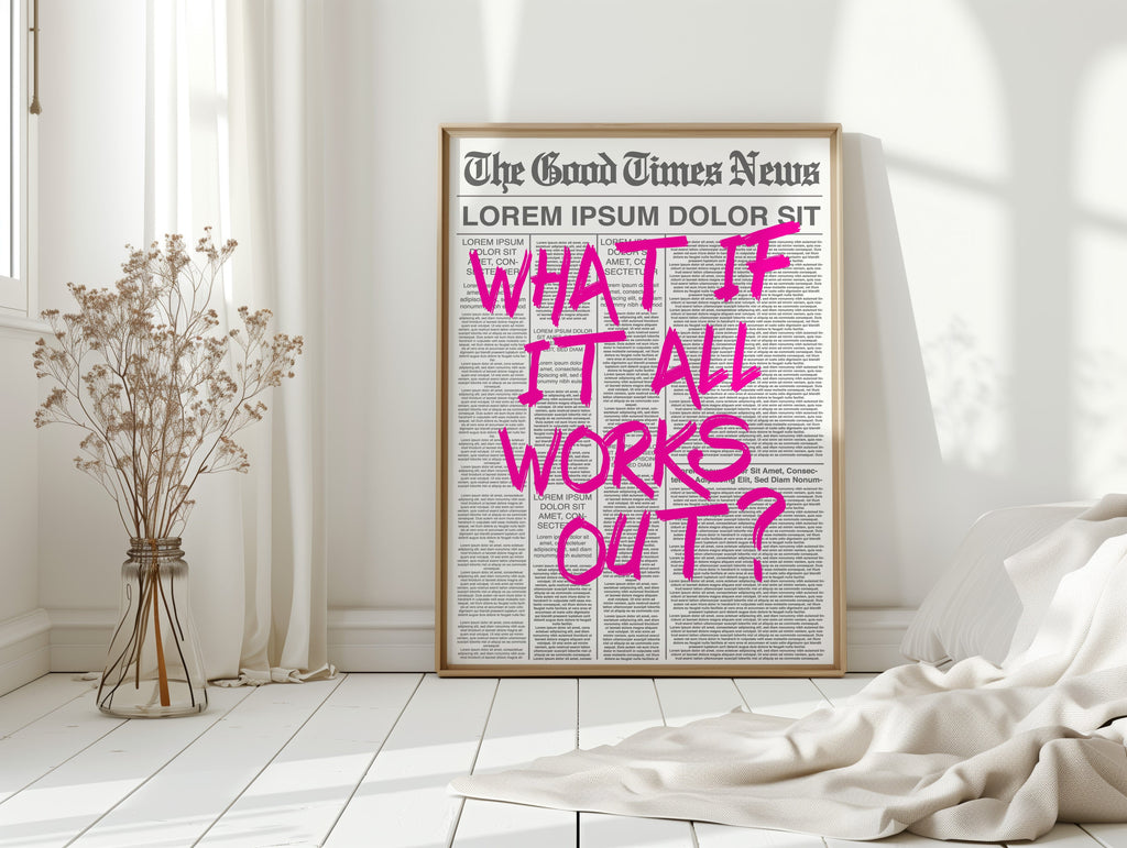 What If It All Works Out?