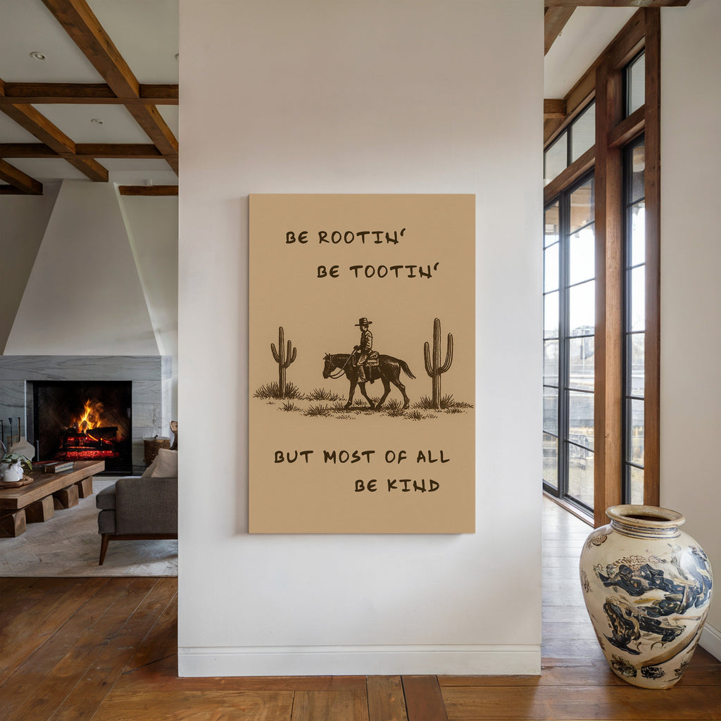 Be Rootin’, Be Tootin’, Be Kind
