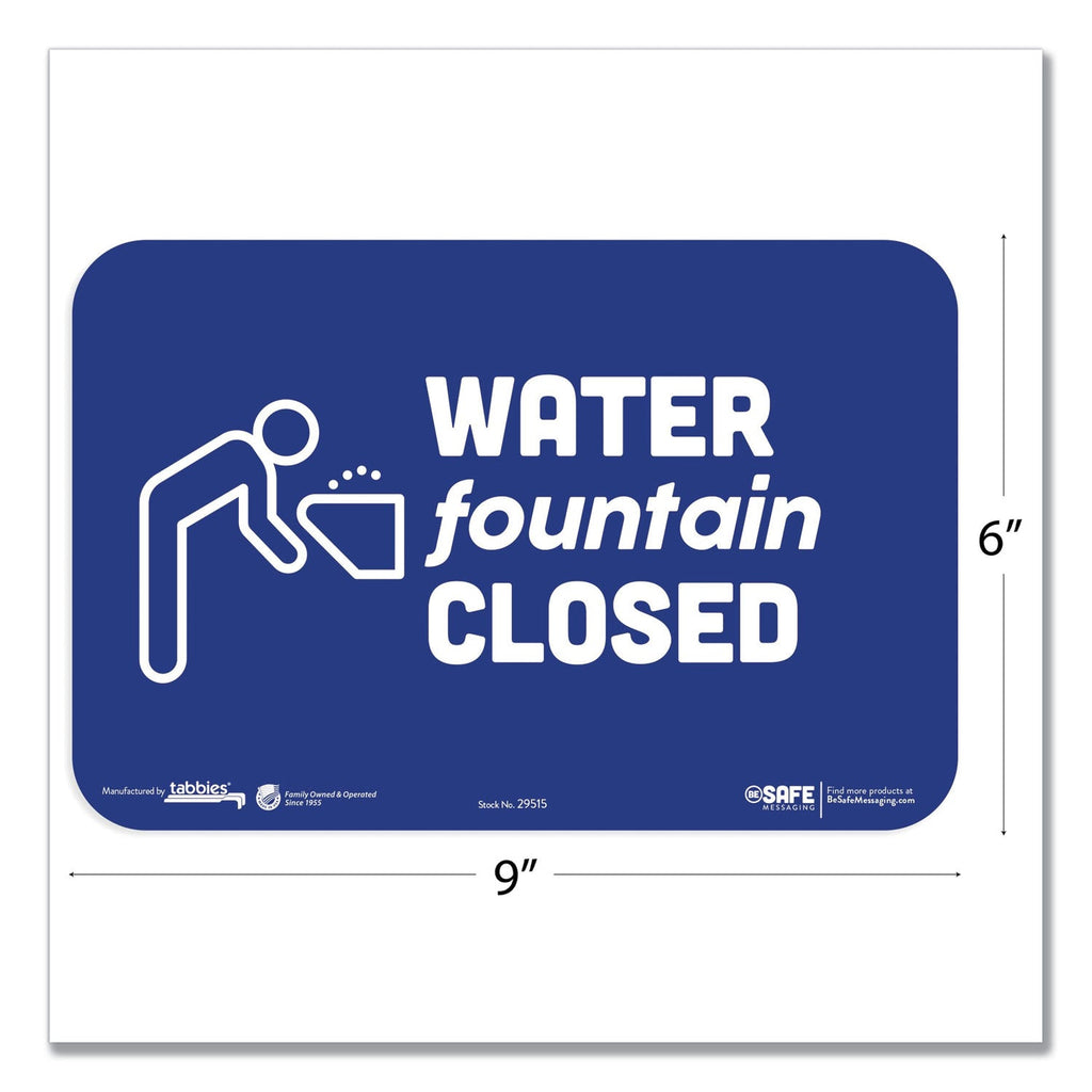 Tabbies BeSafe Messaging Education Wall Signs, 9 x 6,  "Water Fountain Closed", 3/Pack