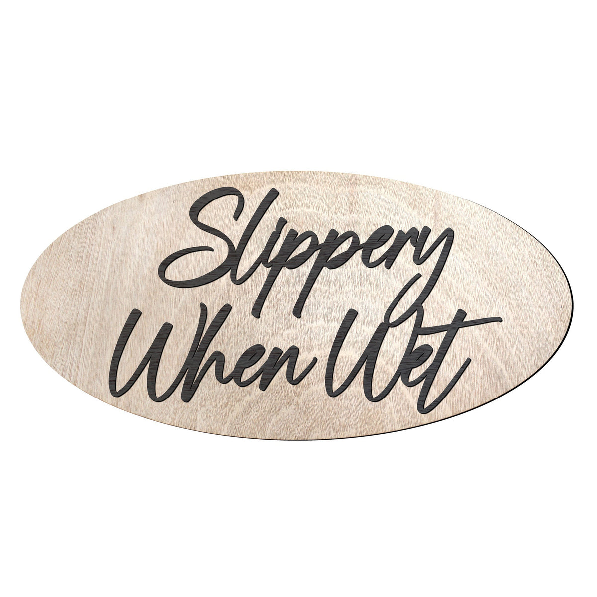 Slippery When Wet sign, Business sign, Made in the USA sign, Made from wood - 320338