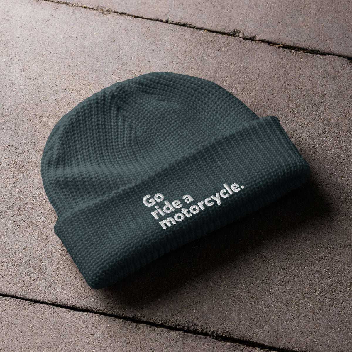 "Go ride a motorcycle" Embroidered Dark Fisherman Beanie